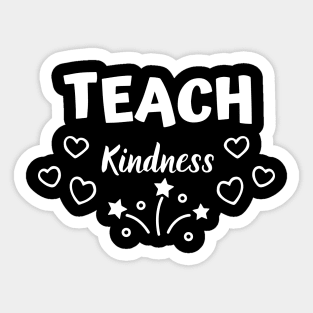 Great Teach Kindness Gift Idea Sticker